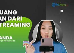 Penghasilan Live Streaming